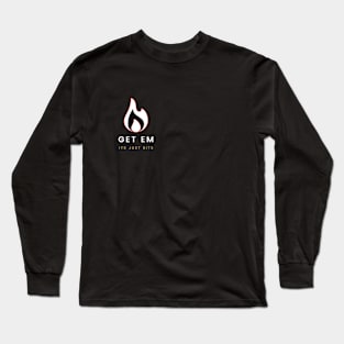 Get Em Three Long Sleeve T-Shirt